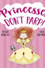 Princesses Don't Parp af Peter Bently