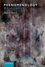 Phenomenology of Illness af Havi (University of Bristol) Carel