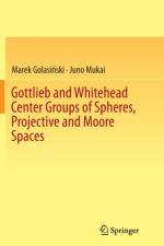 Gottlieb and Whitehead Center Groups of Spheres, Projective and Moore Spaces af Marek Golasinski