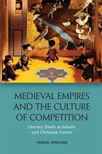 Medieval Empires and the Culture of Competition af Samuel England
