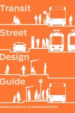 Transit Street Design Guide af National Association of City Transportation Officials