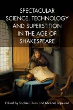 Spectacular Science, Technology and Superstition in the Age of Shakespeare af CHIARI  SOPHIE