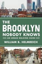 The Brooklyn Nobody Knows af William B. Helmreich