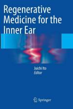 Regenerative Medicine for the Inner Ear