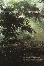 Photography Reinvented af Sarah Greenough