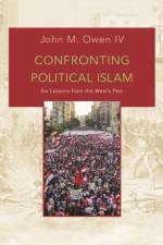 Confronting Political Islam af John M. Owen