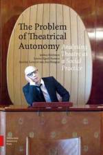The Problem of Theatrical Autonomy af Joshua Edelman