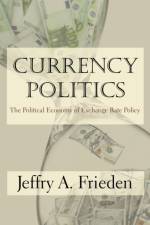 Currency Politics af Jeffry A. Frieden