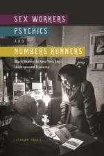Sex Workers, Psychics, and Numbers Runners
