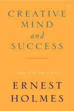 Creative Mind and Success af Ernest (Ernest Holmes) Holmes