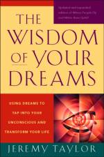 The Wisdom of Your Dreams af Jeremy Taylor