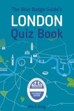 The Blue Badge Guide's London Quiz Book af Mark King