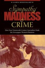 Sympathy, Madness, and Crime af Karen Roggenkamp