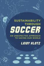Sustainability through Soccer af Leidy Klotz
