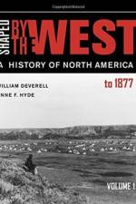 Shaped by the West, Volume 1 af William F. Deverell