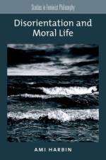 Disorientation and Moral Life af Ami (Assistant Professor Harbin