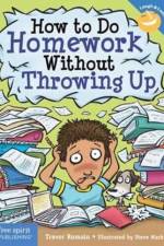 How to Do Homework Without Throwing Up af Trevor Romain
