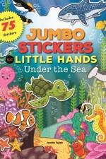 Jumbo Stickers for Little Hands: Under the Sea