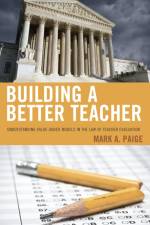 Building a Better Teacher af Mark A. Paige