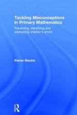 Tackling Misconceptions in Primary Mathematics af Kieran Mackle