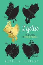 Lydia: The Wild Girl of Pride & Prejudice af Natasha Farrant