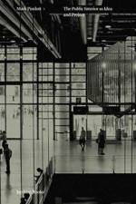 Mark Pimlott - The Public Interior as Idea and Project af Mark Pimlott