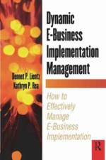 Dynamic E-Business Implementation Management af Bennet Lientz