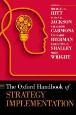 The Oxford Handbook of Strategy Implementation af Michael A. (University Distinguished Professor Emeritus Hitt