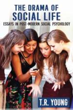 The Drama of Social Life af T. R. Young