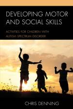 Developing Motor and Social Skills af Christopher Denning