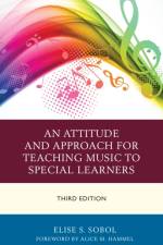 An Attitude and Approach for Teaching Music to Special Learners af Elise S. Sobol