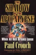 Shadow of the Apocalypse af Paul (Paul Crouch) Crouch
