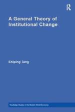 A General Theory of Institutional Change af Shiping Tang