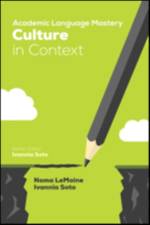 Academic Language Mastery: Culture in Context af Noma R. LeMoine