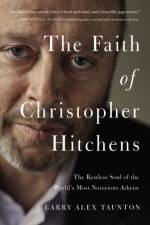 The Faith of Christopher Hitchens af Larry Alex Taunton