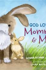 God Loves Mommy and Me af Bonnie Rickner Jensen