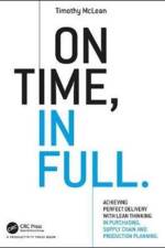 On Time, In Full af Timothy (TXM Lean Solutions Pty. Ltd. McLean