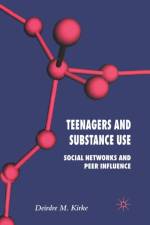 Teenagers and Substance Use af D. Kirke
