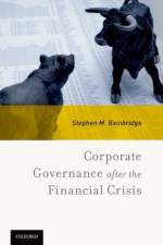 Corporate Governance after the Financial Crisis af Stephen M. (William D. Warren Distinguished Professor of Law Bainbridge