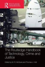 The Routledge Handbook of Technology, Crime and Justice