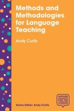 Methods and Methodologies for Language Teaching af Andy Curtis