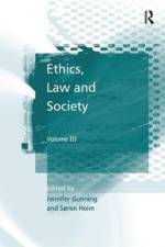 Ethics, Law and Society af Søren Holm