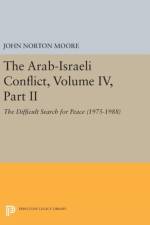 The Arab-Israeli Conflict, Volume IV, Part II