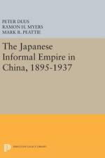 The Japanese Informal Empire in China, 1895-1937