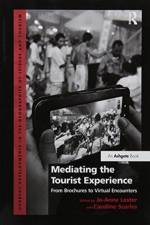 Mediating the Tourist Experience af Caroline Scarles