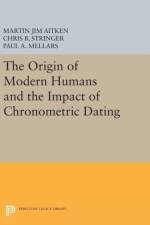 The Origin of Modern Humans and the Impact of Chronometric Dating