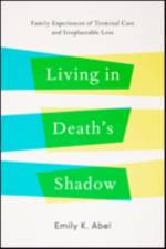 Living in Death’s Shadow af Emily K. (Professor Emerita Abel