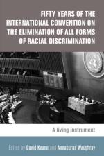 Fifty Years of the International Convention on the Elimination of All Forms of Racial Discrimination