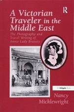 A Victorian Traveler in the Middle East af Nancy Micklewright