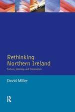 Rethinking Northern Ireland af David Miller
